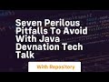 Seven perilous pitfalls to avoid with java devnation tech talk