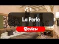 La Perle Review - Is This Paris Hotel Worth The Money?