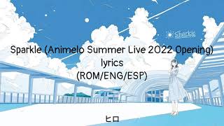 (ROM/ENG/ESP) Sparkle-Animelo Summer Live 2022 Opening (lyrics)