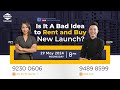 Facebook Live: Is It A Bad Idea To Rent And Buy New Launch?