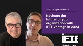 Navigate the future for your organization with IFTF Vantage in 2023