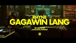 Rhyne - Gagawin Lang  (Official Music Video)