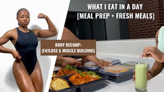 REALISTIC FULL DAY OF EATING & TRAINING: Body recomposition meal prep for fatloss & muscle building