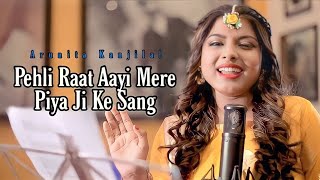 pehli raat aayi mere piya ji ke sang Arunita Kanjilal ( full Official 4k video songs) | Love Zilla