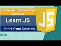 how to open new window with the help of another browser window | what is window.open() method in bom