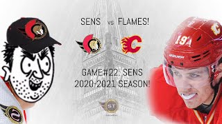 Game #22-Sicko Mode-Ottawa Senators vs Calgary Flames-2020/21 Season