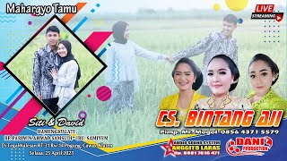 Live CS. BINTANG AJI - MahargyoTamu SITI & DAVID - Anggito Laras Audio - Dani Pro, 25 April 2023