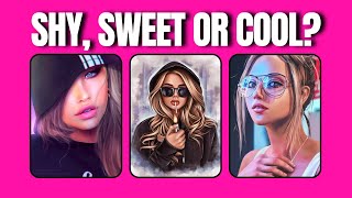 💜WHAT TYPE OF GIRL ARE YOU? SHY, SWEET OR COOL💜 - Aesthetic Quiz