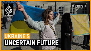 What Does The Future Hold For Ukraine The Stream