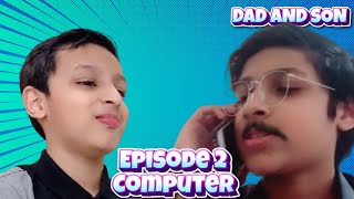 Dad And Son | Episode-2 | Computer | Fadil Azeem | Afham Azeem | Do Creation | DC Originals