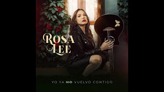 Rosa Lee - Yo ya no vuelvo contigo - Video Oficial. (Version Bachata)