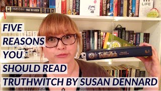 Five Reasons You Should Read Truthwitch by Susan Dennard