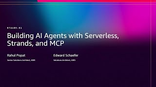AWS re:Invent 2025 - Building AI Agents with Serverless, Strands, and MCP (NTA405)
