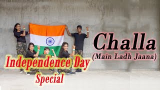 Independence day special ||Dance Cover || "Challa" ||Uri hip hop || Tribute to our indian army