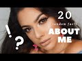 20 RANDOM FACTS ABOUT ME | Monica Jaco