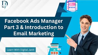 Facebook Ads Manager Part 3 & Introduction to Email Marketing | Advanced Tips in Hindi