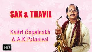 Sax and Thavil - Classical Instrumental - Bhaja Mana Rama - Kadri Gopalnath & A.K.Palanivel