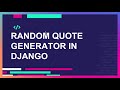 Create a Random Quote Generator Using Django, ZenQuotes API & Tailwind CSS | Complete Guide