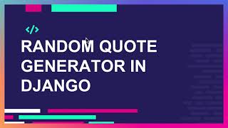 Create a Random Quote Generator Using Django, ZenQuotes API & Tailwind CSS | Complete Guide