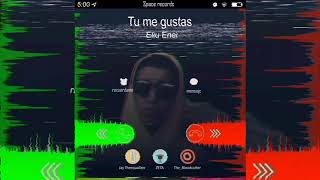 ELIU ENEI - TU ME GUSTAS (Audio)