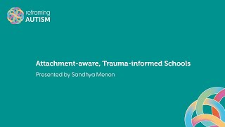 Attachment-aware, Trauma-informed Schools