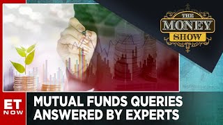 Experts Answer Your Mutual Funds Queries | The Money Show Full Episode | ET Now