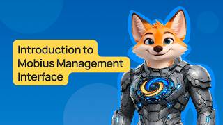 Introduction to Mobius Management Interface