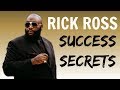 Rick Ross - Success Secrets