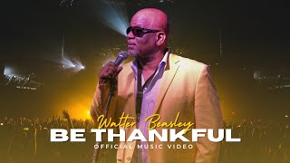 Be Thankful   Walter Beasley Official Music Video