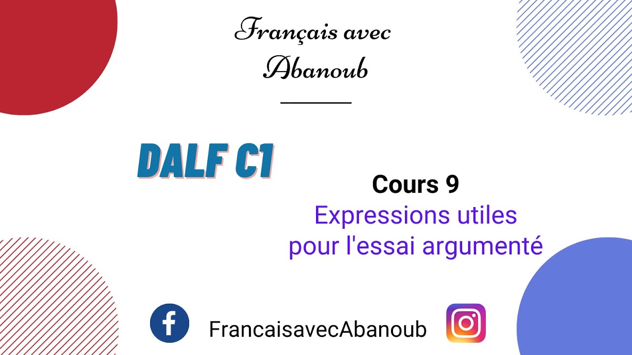 DALF C1 Cours 9 Expressions Utiles Pour L'essai Argumenté - YouTube