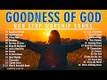 Top Praise and Worship Songs 2024 Playlist | Nonstop Christian Gospel Songs, Goodness Of God #223