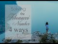 Solving for the Fibonacci Number Sequence - Explained in 4 Easy Ways using Python!