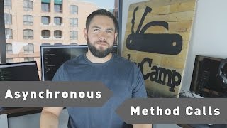 A Introduction to Asynchronous Method Calls