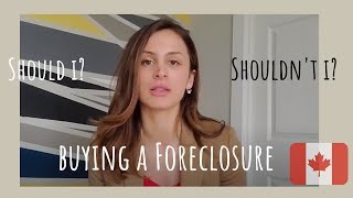 Why you Should (Or Shouldn't) Buy a Foreclosure in Canada