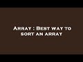 Array : Best way to sort an array