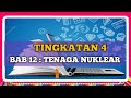 NOTA SAINS TINGKATAN 4 KSSM BAB 12 : TENAGA NUKLEAR