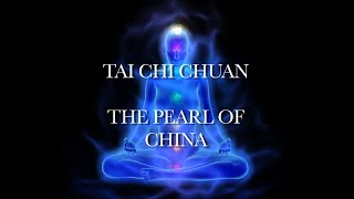 TAI CHI CHUAN "The Pearl of China"