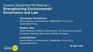 Towards Stockholm+ 50 Webinar 1: Strengthening Environmental Governance and Law