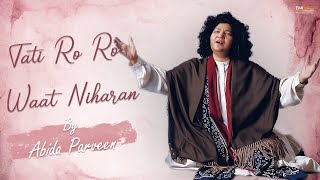 Tati Ro Ro Waat Niharan | Abida Parveen | EMI Pakistan Folk