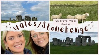 Wales/Stonehenge || UK Travel Vlog: Part 4 || Days 7 & 8 of 10-day (UK Road Trip)