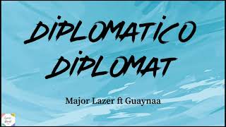 Major Lazer - Diplomatico ft Guaynaa ( English \ Spanish  Lyrics )( English Tra