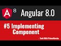 5.Angular 8 Tutorials - Implementing Component