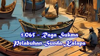 1.065 - RAGA SUKMA - Pelabuhan Sunda Kalapa