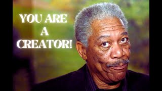 YOU ARE A CREATOR! Morgan Freeman and Wayne Dyer Motivational Speech