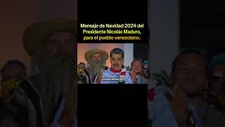 Mensaje de Navidad del presidente Nicolás Maduro