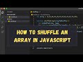 How to Shuffle an Array in JavaScript