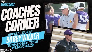 Coaches Corner: Bobby Wilder (Tennessee Tech Head Coach) Interview | The Bluebloods