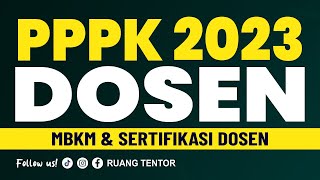 [part 15] PPPK DOSEN 2023 | Materi MBKM dan SERTIFIKASI DOSEN