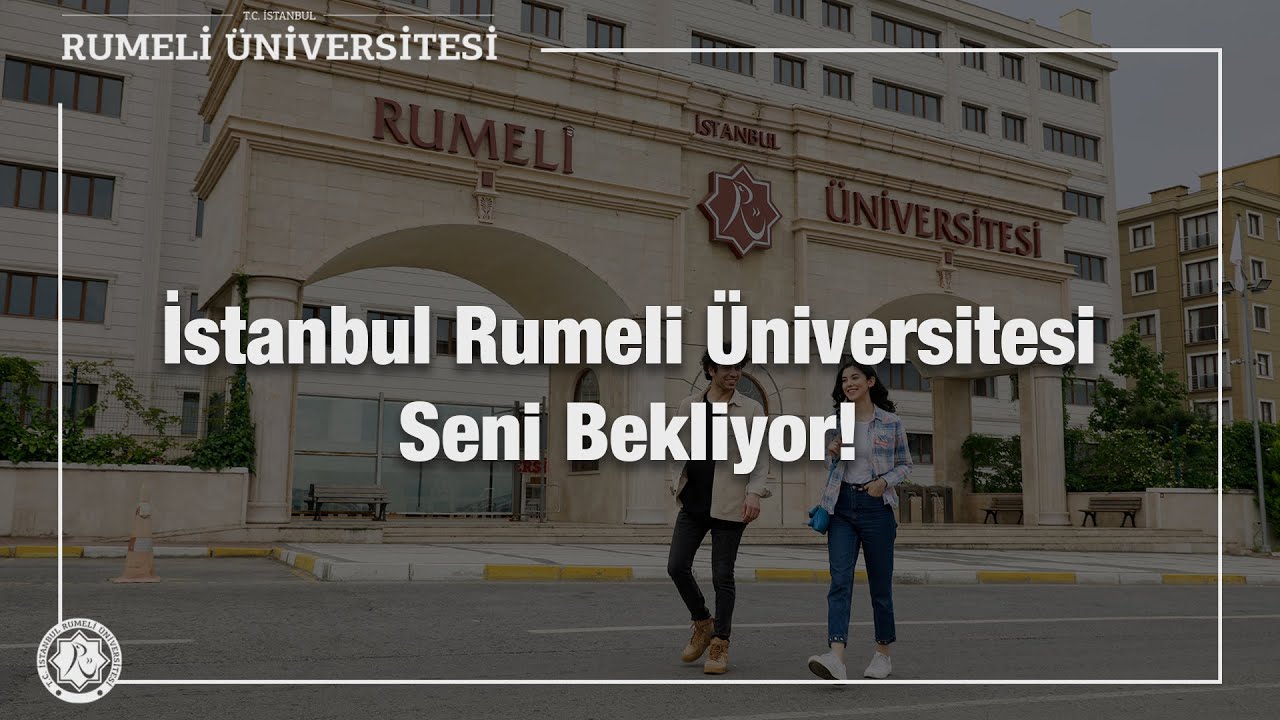 Güçlü, İlkeli, Yenilikçi Bir Eğitim İçin İstanbul Rumeli Üniversitesi ...