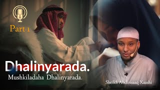 Sh Cabdirisaaq Xaashi || Mushaakilada Heysta dhalinyarada #Shabdirisaaqxaashi @ALQEER